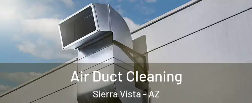  Air Duct Cleaning Sierra Vista - AZ