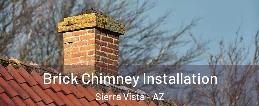  Brick Chimney Installation Sierra Vista - AZ