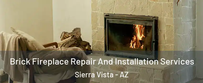  Brick Fireplace Repair And Installation Services Sierra Vista - AZ