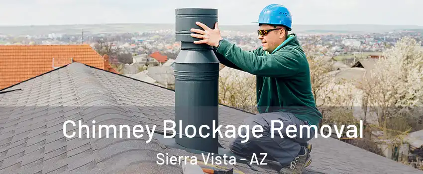  Chimney Blockage Removal Sierra Vista - AZ