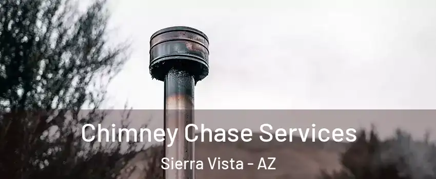  Chimney Chase Services Sierra Vista - AZ