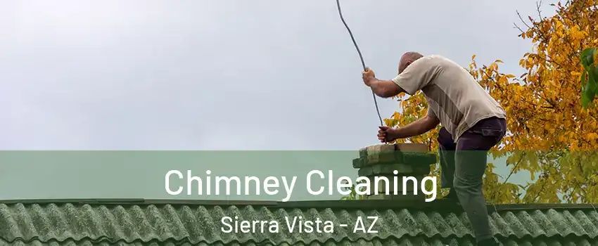  Chimney Cleaning Sierra Vista - AZ