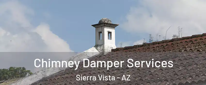  Chimney Damper Services Sierra Vista - AZ