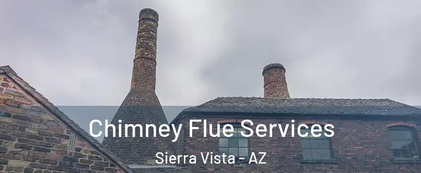  Chimney Flue Services Sierra Vista - AZ