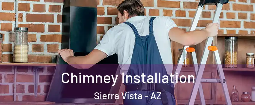  Chimney Installation Sierra Vista - AZ