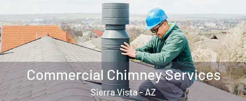  Commercial Chimney Services Sierra Vista - AZ