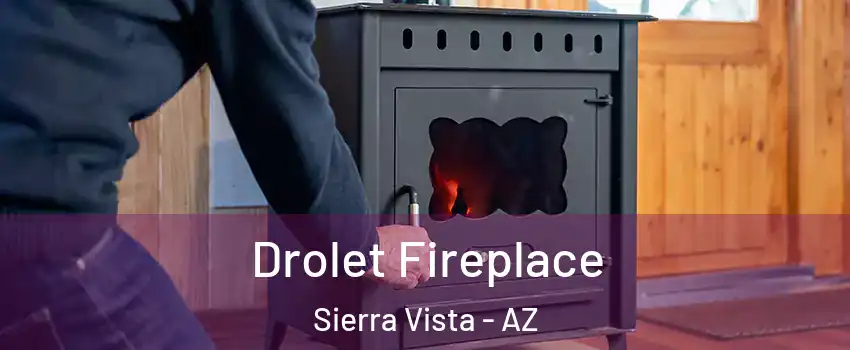  Drolet Fireplace Sierra Vista - AZ