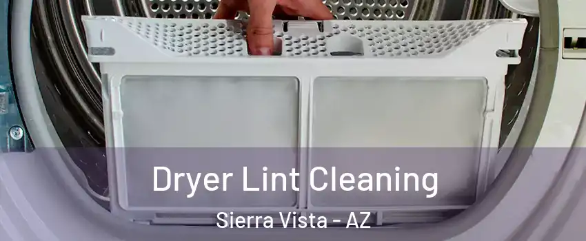  Dryer Lint Cleaning Sierra Vista - AZ