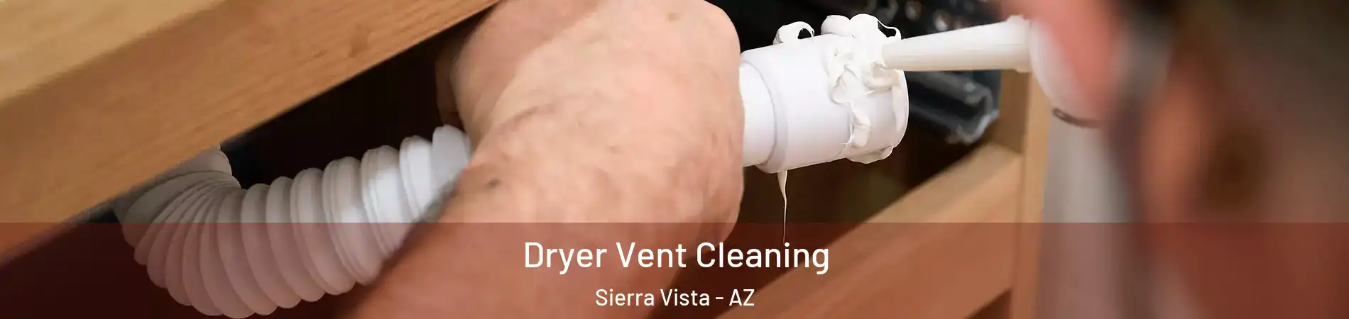  Dryer Vent Cleaning Sierra Vista - AZ