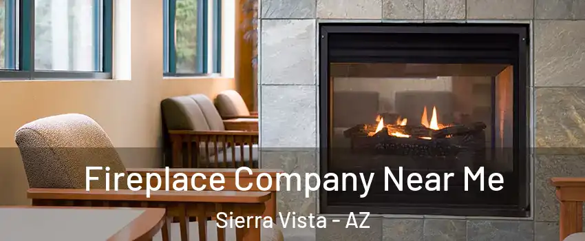  Fireplace Company Near Me Sierra Vista - AZ