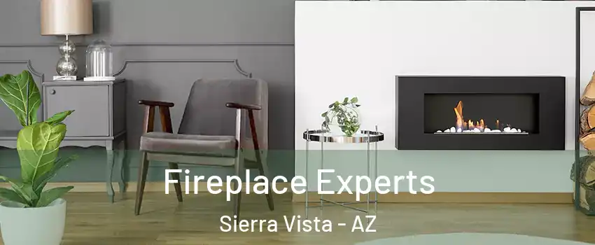  Fireplace Experts Sierra Vista - AZ