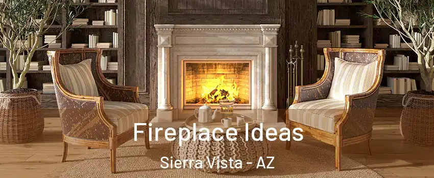  Fireplace Ideas Sierra Vista - AZ