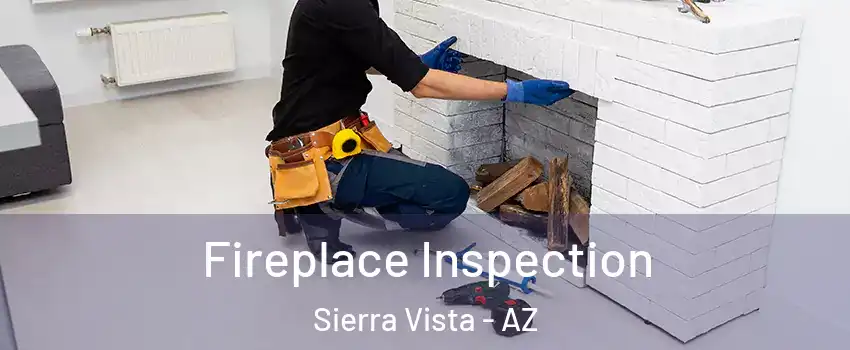  Fireplace Inspection Sierra Vista - AZ