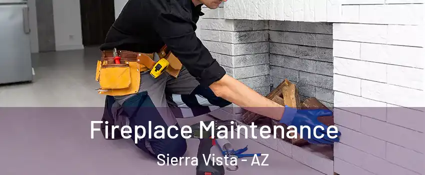  Fireplace Maintenance Sierra Vista - AZ