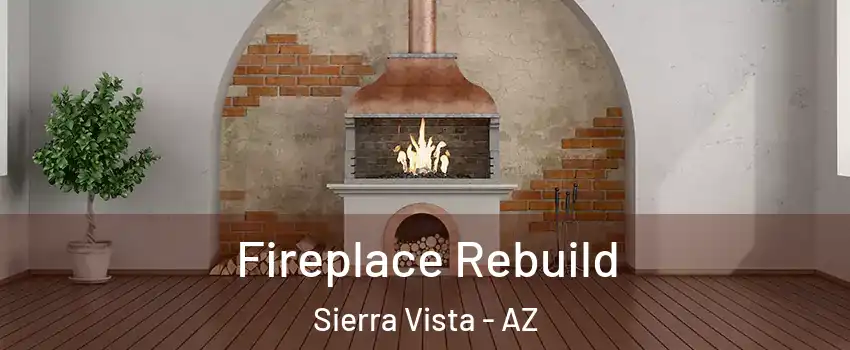  Fireplace Rebuild Sierra Vista - AZ