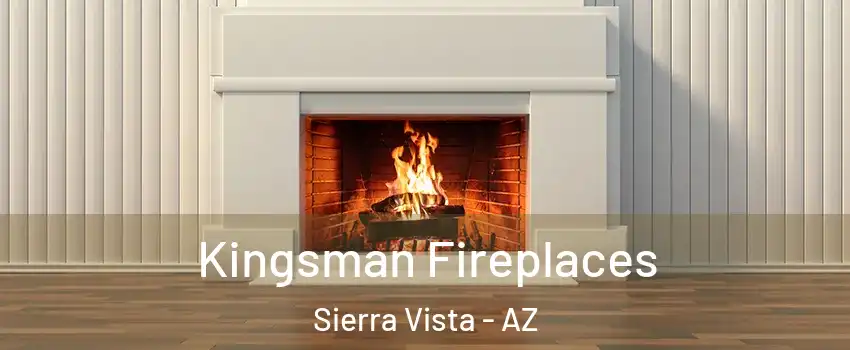  Kingsman Fireplaces Sierra Vista - AZ