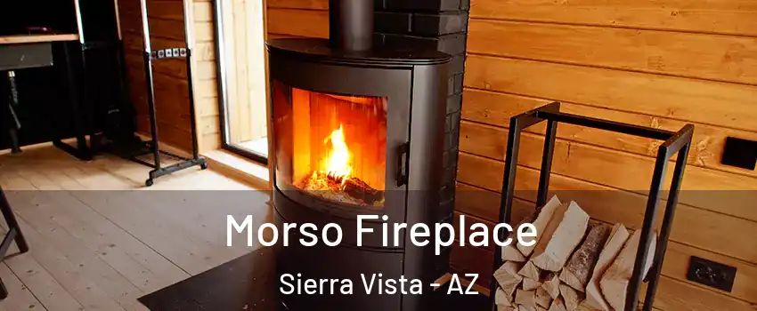  Morso Fireplace Sierra Vista - AZ