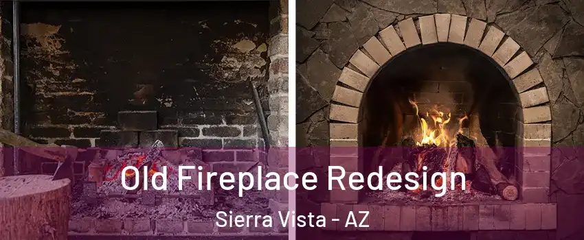 Old Fireplace Redesign Sierra Vista - AZ