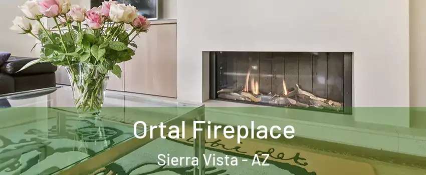 Ortal Fireplace Sierra Vista - AZ