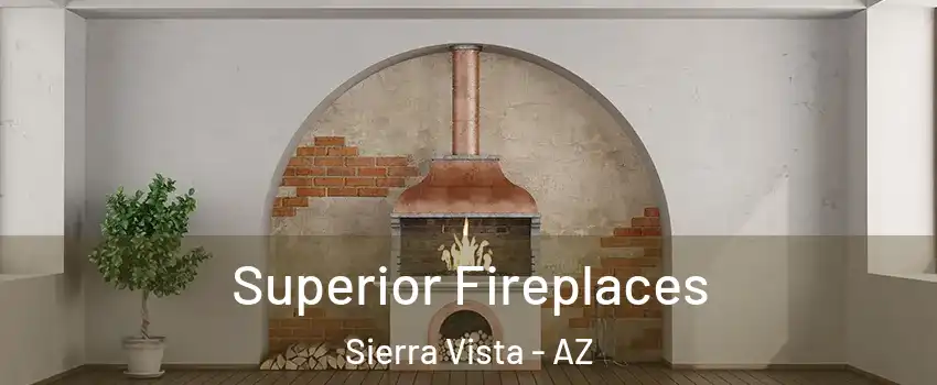  Superior Fireplaces Sierra Vista - AZ