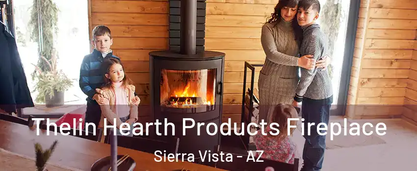  Thelin Hearth Products Fireplace Sierra Vista - AZ