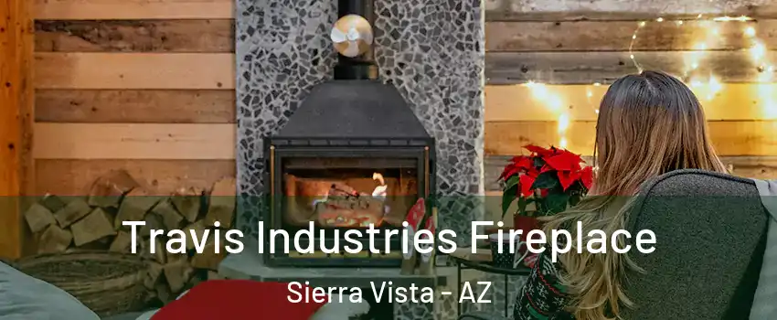  Travis Industries Fireplace Sierra Vista - AZ