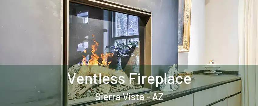  Ventless Fireplace Sierra Vista - AZ