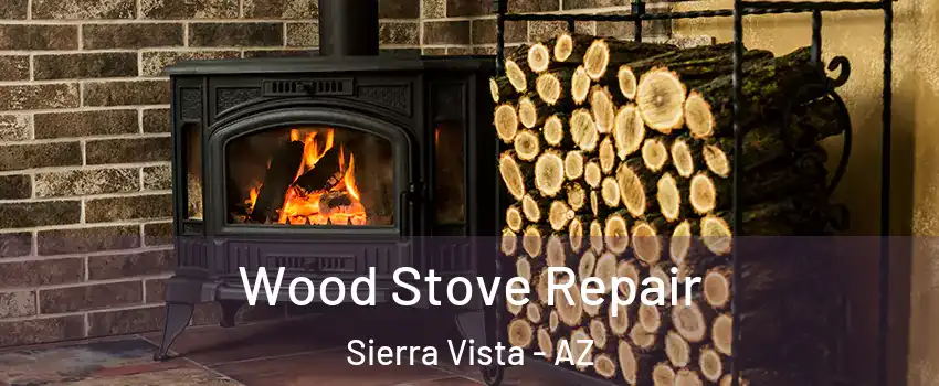  Wood Stove Repair Sierra Vista - AZ